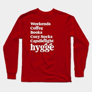 Hygge List Weekends Coffee Cozy Socks Candlelight Long Sleeve T-Shirt